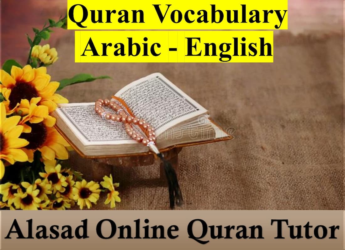 understand quran, quran vocabulary, arabic vocabulary pdf, quran word search, arabic word translation, list of arabic words with english translation, learn the quran, quran in word, beautiful arabic words and meaningsc, quran transliteration search, quran translation word by word