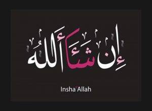 allah willing, inshallah translation, if allah wills it, inshallah response, inchallah definition, in'shallah, ان شاء الله, inshallah farsi, sha be allah, ojala inshallah, khair inshallah, inshallah reply, insyaallah, inshallah means