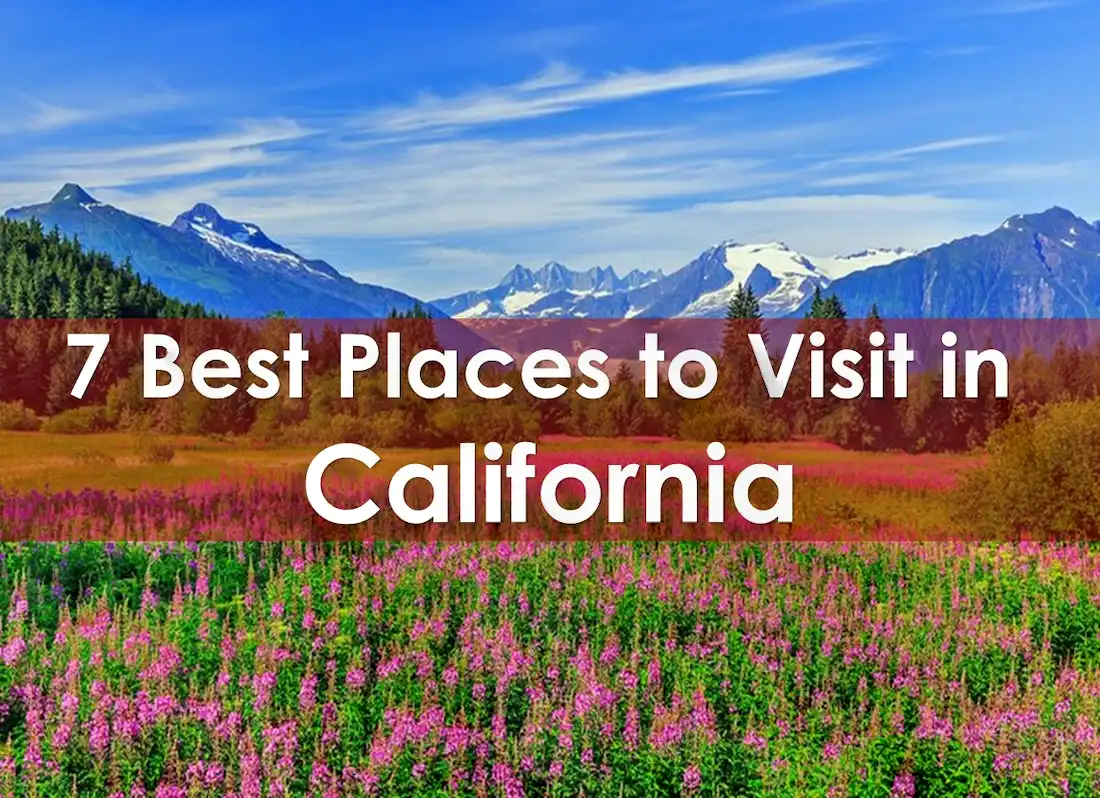 best places to visit in southern california,best places to visit in northern california,best places in california to visit, best places to visit in california in december, fun places near me,places to visit near me,places,places to go near me