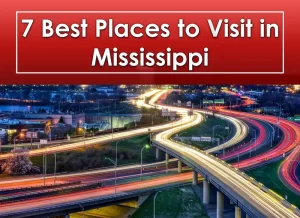 mississippi point of interest, best cities in mississippi, unique places to visit in mississippi,fun places to visit in mississippi,famous places in Mississippi beautiful mississippi, prettiest places in mississippi, pretty places in mississippi, whats in mississippi