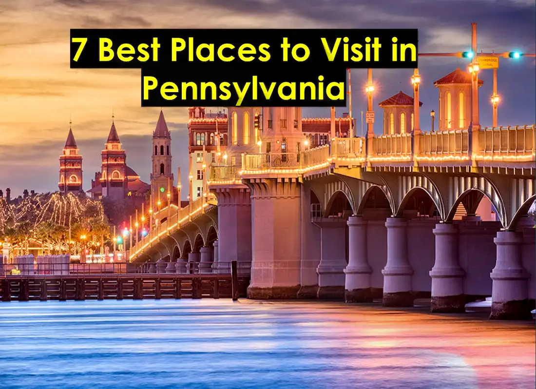 7 Best Places To Visit In Pennsylvania United States Quran Mualim