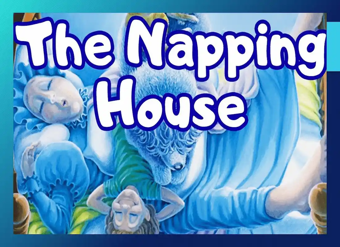 napping house, the napping house read aloud, don and audry wood, napping room, don and audrey wood, the napping house summary, audrey wood books, don and audry wood, why am i so hungry after a nap, the napping house book