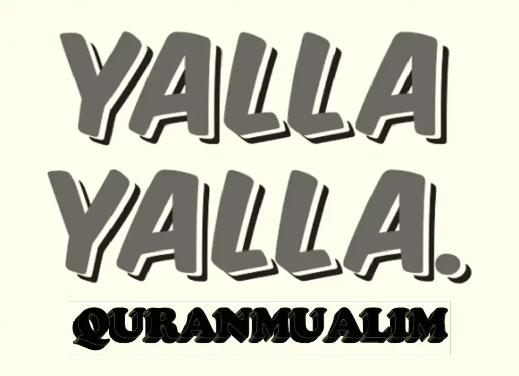 What Does Yallah Mean QuranMualim Quran Mualim