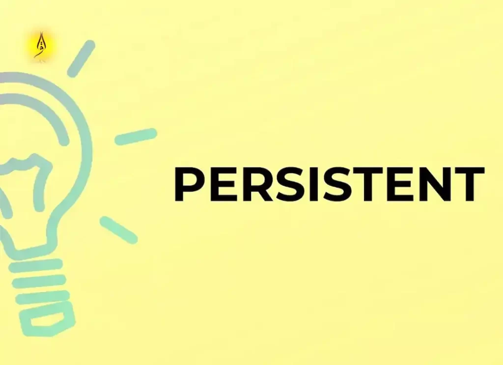 what does persistent mean, what does persistence mean, what does persist mean, what does persisted mean, what does a persistent cough mean, what does persistent mean, what does persistence mean, what does persist mean