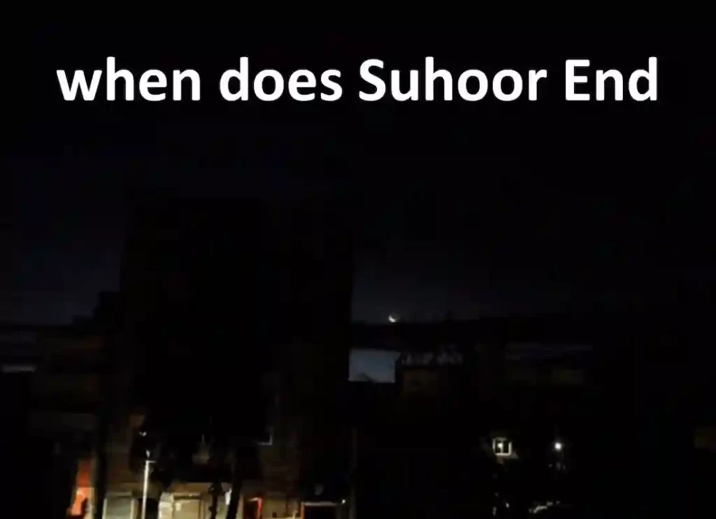 what time does suhoor end, when does suhoor start,time of suhoor ,what time is suhur,when does suhoor end today,suhoor today ,suhor time ,what time do i stop eating ramadan ,what time is suhoor ,when is suhoor,suhur time