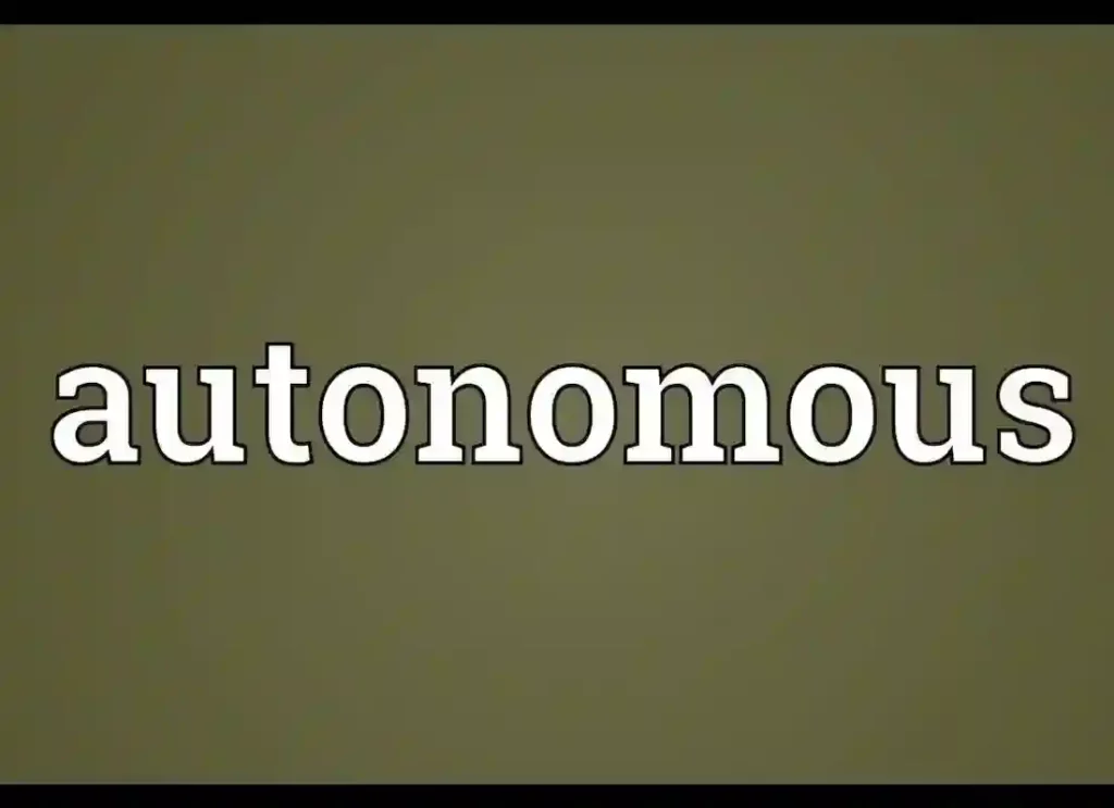 what does autonomic meanautonomously define, define autonomously, autonomously definition, definition of autonomously, meaning of autonomously, what does it mean to be autonomous, autonomic neuropathy meaning, autonomous vehicles meaning 