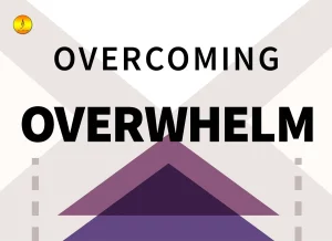 what do overwhelmed mean,how to start decluttering when overwhelmed,why do i get overwhelmed so easilyoverhelmed, overwehlmed