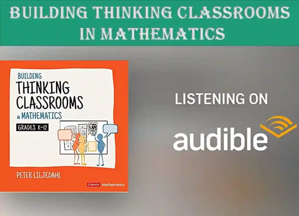 building thinking classrooms in mathematics, thinking classrooms in mathematics, building a thinking classroom in math, thinking classrooms, building a thinking classroom, building thinking classroom