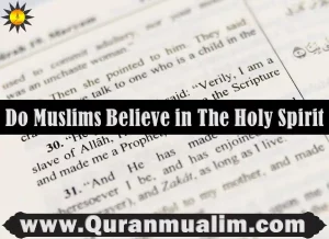 do muslims believe in the holy spirit,do muslim believe in the holy spirit,christianity vs islam,the quran bible,difference between christianity and muslim