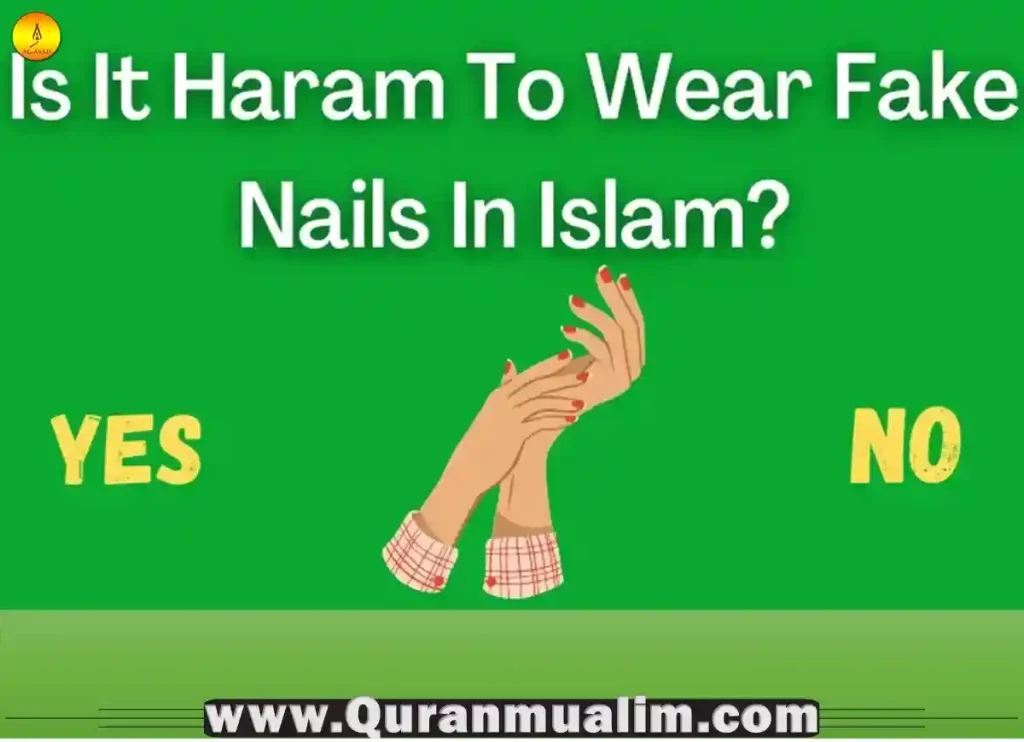 are fake nails haram, are fake nails haram islamqa,are fake nails haram on period, are fake nails haram, is fake nails haram, can you pray with fake nails in islam