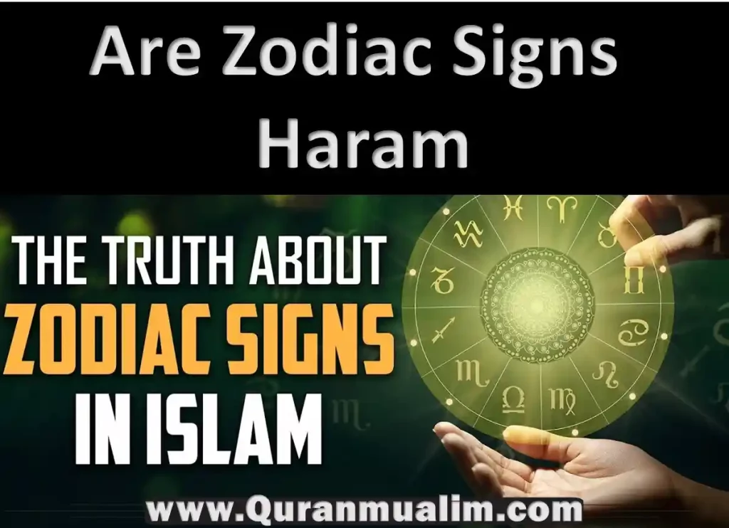 are zodiac signs haram, are zodiac signs haram in islam, why are zodiac signs haram, islamic astrology ,are zodiac signs haram,is astrology haram