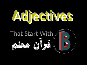 b words to describe someone, descriptive words that start with b, b adjectives, b adjectives to describe a person, words that start with b to describe someone, descriptive b words