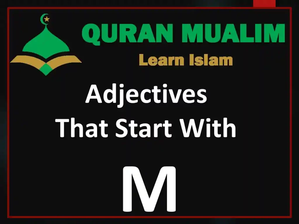 adjectives starting with m, adjectives that start with m, m words, positive words that start with m,m adjectives, m adjectives to describe a person, compliments that start with m