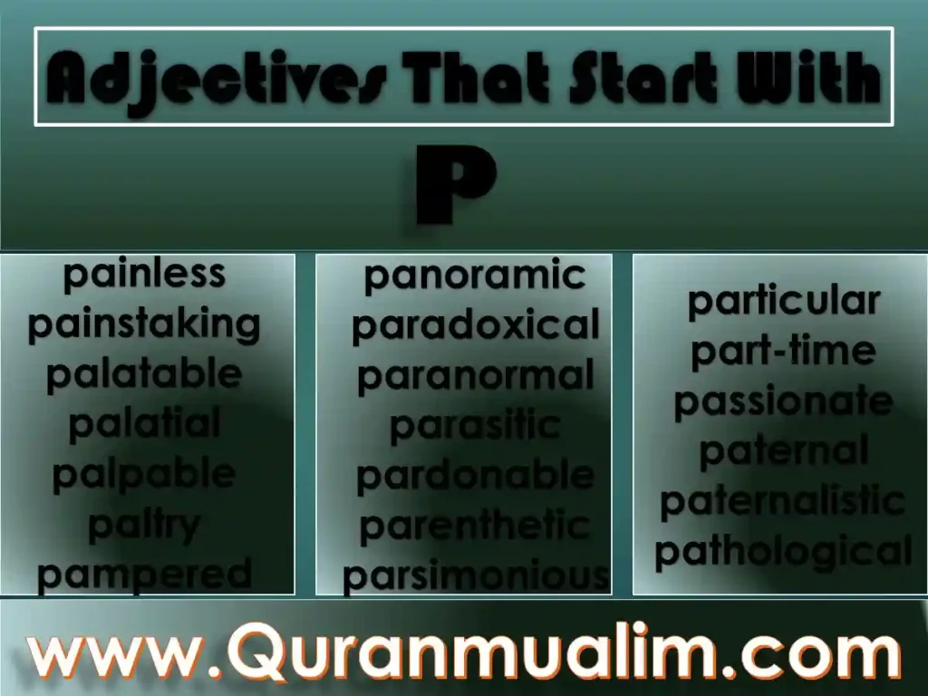 adjectives that start with p, adjectives that start with a p, positive adjectives that start with p,
adjectives that start with the letter p, words that start with p adjective, words that start with p,p words,
words start with p, adjectives that start with p, word that start with p
