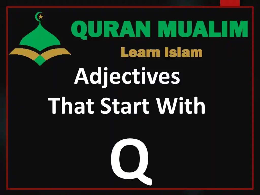 adjectives that start with q, positive adjectives that start with q, adjectives that start with q positive,
adjectives that start with a q, adjectives that start with q to describe a personq words, words with q,
words that start with q, animals that start with q, food that start with q, q words to describe someone, words that start with q to describe someone
