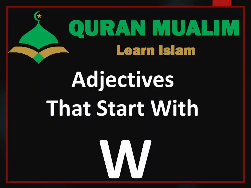 adjectives that start with w, positive adjectives that start with w, adjectives that start with a w,
adjectives that start with w to describe a person, adjectives that start with the letter w, adjectives that start with a, words that start with w