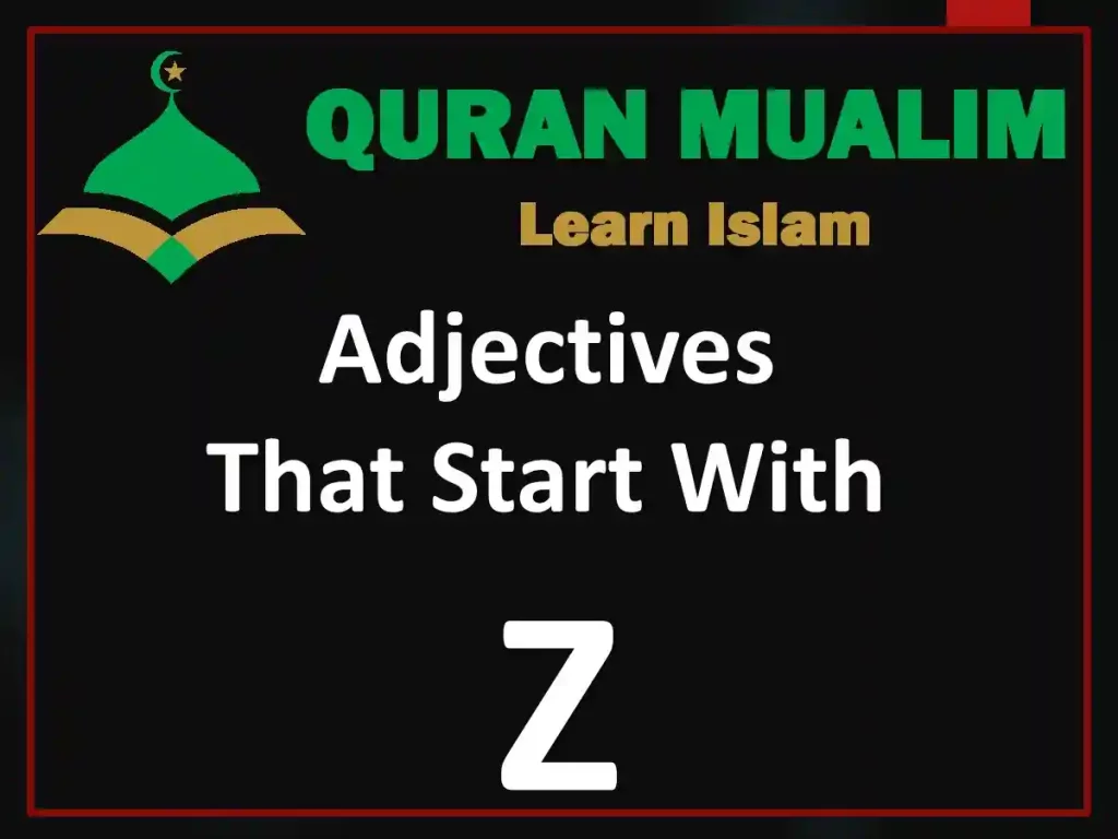 words with z, descriptive words that start with z, words that start with z to describe someone, z word adjectives, cool z words, adjectives that start with z to describe a person in a good way , love words that start with z