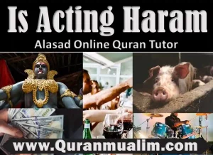 is acting haram, is acting gay haram, is acting haram in islam, is voice acting haram, is it haram to be an actor, haram professions in islam ,is lying haram