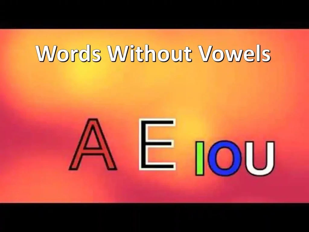 words without vowels,5 letter word without vowels,5 letter words without vowels ,word without vowels,	 longest word without vowels, are there any words without vowels, is there a word without a vowel,	 a word without a vowel