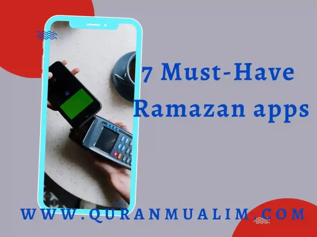 Ramazan Apps You Must Have, Ramadan, Beliefs, Pillar of Islam, Holy Month
