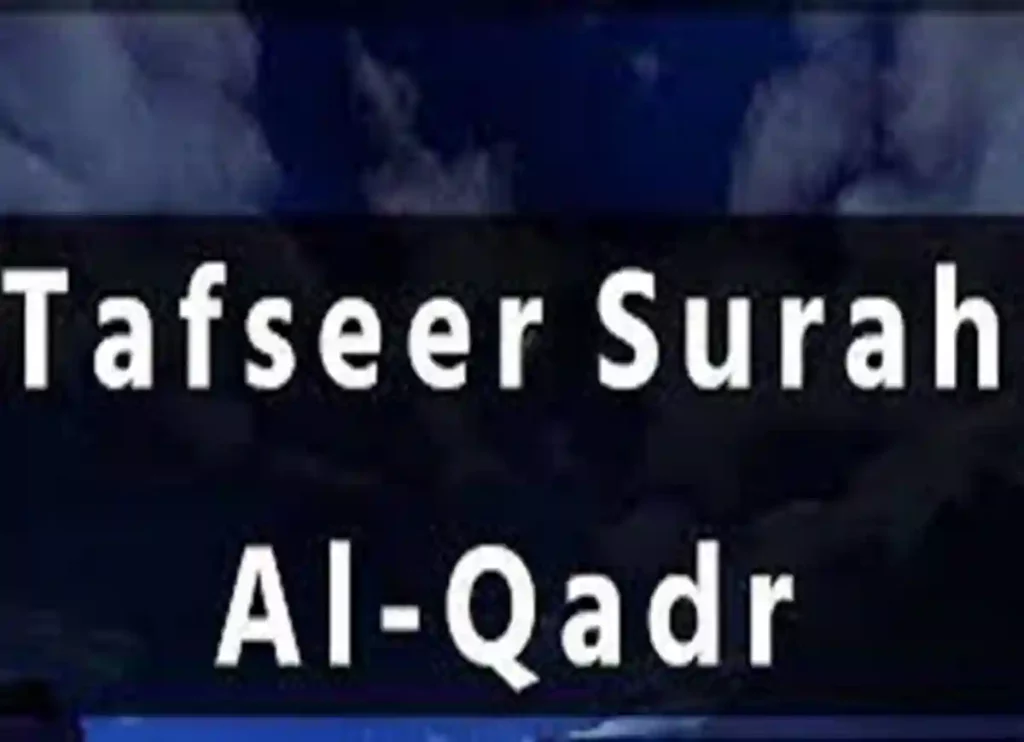 Tafsir Surah Al-Qadr: Unraveling the Mysteries of the Night of Power, Dua, Prayer, Supplications, Ramadan, Beliefs, Pillar of Islam, Holy Month, Daily Dua