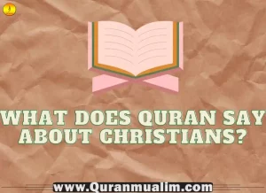 Understanding Quranic Perspectives: What Does The Quran Say About Christians?, Quran Chapters, Quran Juz, Quran Arabic Text,Quran Surahs, Quran Juz