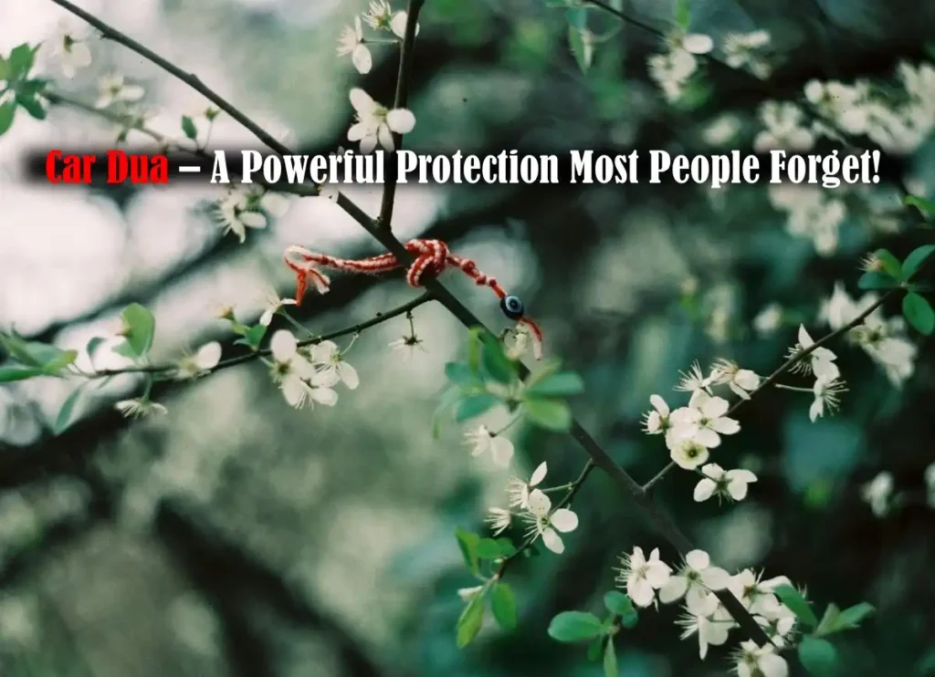 Car Dua – A Powerful Protection Most People Forget! Dua, Supplications, Dua in Arabic, Beautiful Dua, Quranic Duain, Azkar