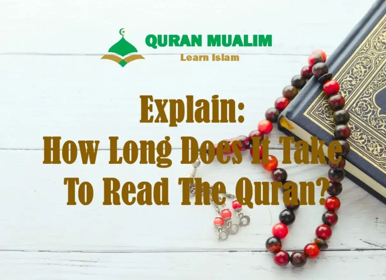 Explain: How Long Does It Take To Read The Quran?, Quran ,Quran Tutor, Quran Teaching, Distance Learning, eQuran, Read Quran, Online Education