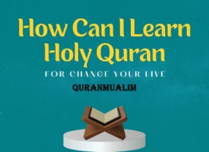 How Can I Learn Holy Quran Step by Step Guide, Quran ,Quran Tutor, Quran Teaching, Distance Learning, eQuran, Read Quran, Online Education