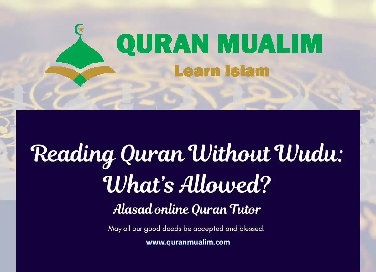 Reading Quran Without Wudu: What’s Allowed? , Distance learning, eQuran, Online Education, Quran, Quran Teaching, Read Quran