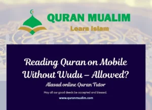 Reading Quran on Mobile Without Wudu – Allowed?, Quran , Quran Teaching, Distance Learning, eQuran, Read Quran, Online Education