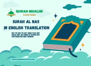 Surah Al Nas in English Translation & Meaning, Quran, Quran Juz, Quran Surahs, Surah PDF, Surah Nas