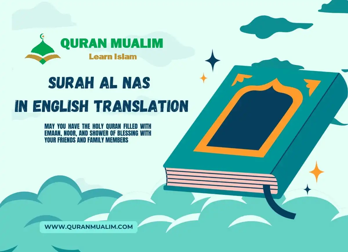 Surah Al Nas in English Translation & Meaning, Quran, Quran Juz, Quran Surahs, Surah PDF, Surah Nas