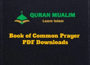 Book of Common Prayer PDF Free Download, Prayer, Beliefs , Faith, Namaz, Salat, Dua, Pillar of Islam, Muslim Praying, Arabic Prayer