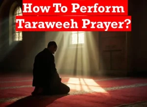 How To Perform Taraweeh Prayer? Stepwise Guide, Azkar, Beautiful Dua, Dua, Dua in Arabic, Quranic Duain, Supplications, Tarawih