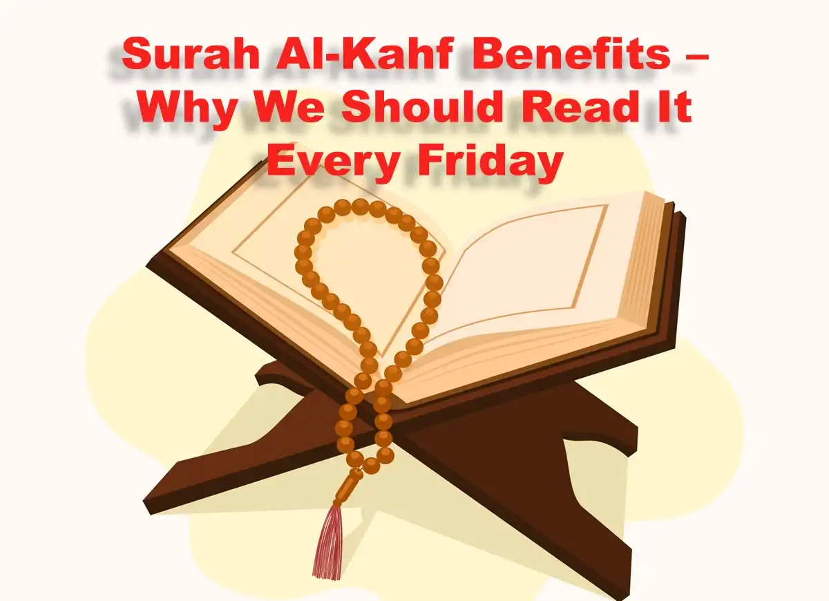 Surah Al-Kahf Benefits – Why We Should Read It Every Friday, Quran, Quran Juz, Quran Surahs, Surah PDF, Surah Kahf