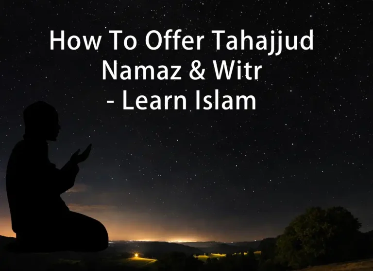 How To Offer Tahajjud Namaz & Witr - Learn Islam, Prayer, Beliefs , Faith, Namaz, Salat, Dua, Pillar of Islam, Muslim Praying, Arabic Prayer, Tahajjud