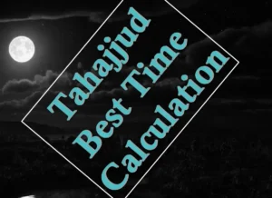 Last Third of The Night- Calculate The Last Third of The Night, Beliefs , Faith, Namaz, Salat, Dua, Pillar of Islam, Muslim Praying, Arabic Prayer, Tahajjud