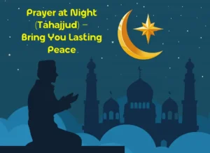 Prayer At Night (Tahajjud) - Bring You Lasting Peace, Prayer, Beliefs , Faith, Namaz, Salat, Dua, Pillar of Islam, Muslim Praying, Arabic Prayer, Tahajjud