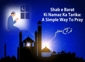 Shab e Barat Ki Namaz Ka Tarika: A Simple Way To Pray, Fiqh (Islamic Law), islam, Islamic Creed, Quran, Sunnah, Learn Islam, Shab e Barat