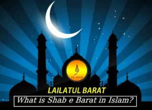 What is Shab e Barat in Islam? - LAILATUL BARAT, Fiqh (Islamic Law), islam, Islamic Creed, Quran, Sunnah, Learn Islam, Shab e Barat