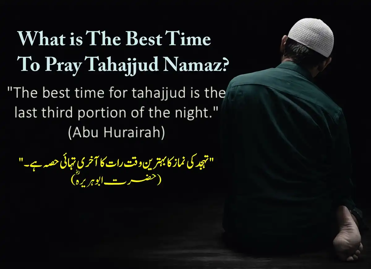 What is The Best Time To Pray Tahajjud Namaz?