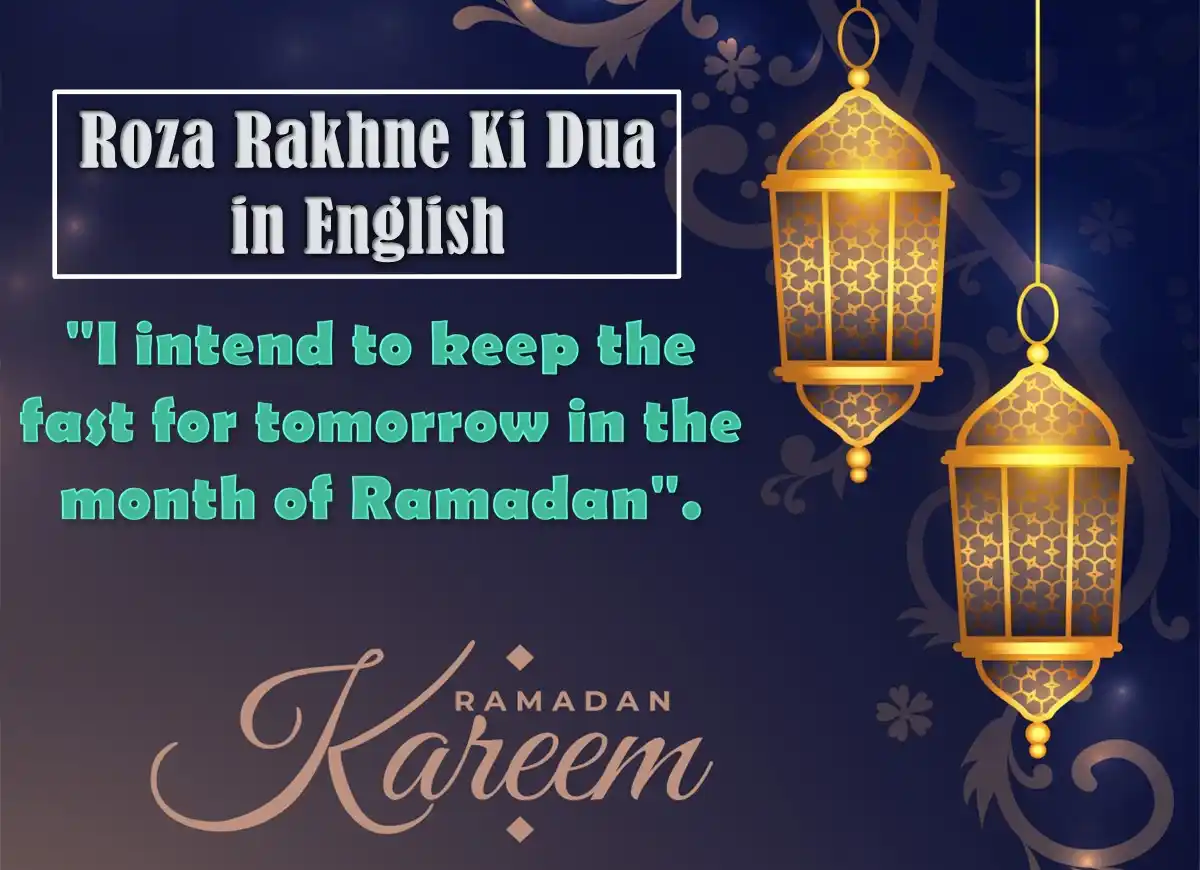 Do You Know The Roza Rakhne Ki Dua in English? Beliefs, Holy Month, Pillar of Islam, Prayer, Ramadan