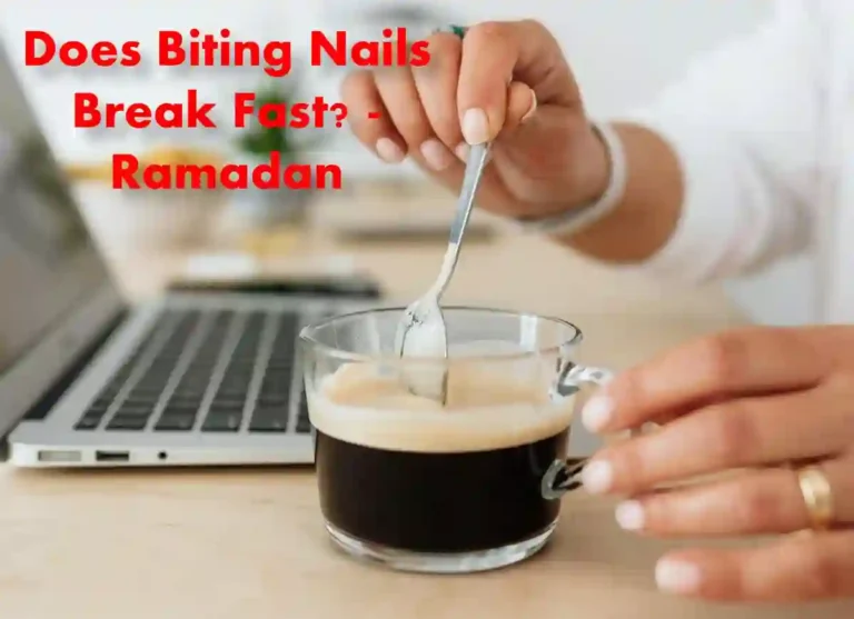 Does Biting Nails Break Fast? – Learn Islam, Beliefs, Holy Month, Pillar of Islam, Prayer, Ramadan