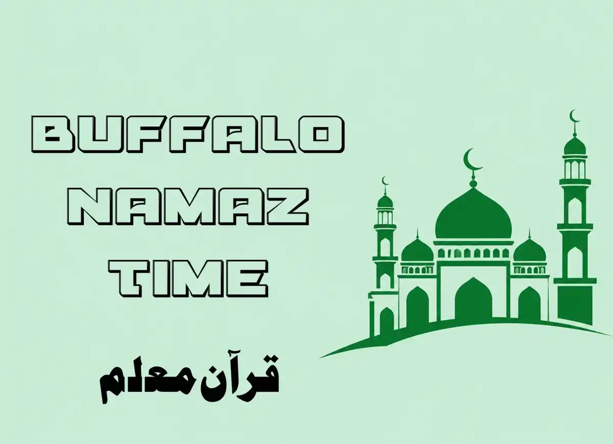 Buffalo Namaz Time | Prayer Times in Buffalo, NY, Prayer, Beliefs , Faith, Namaz, Salat, Dua, Pillar of Islam, Namaz Time