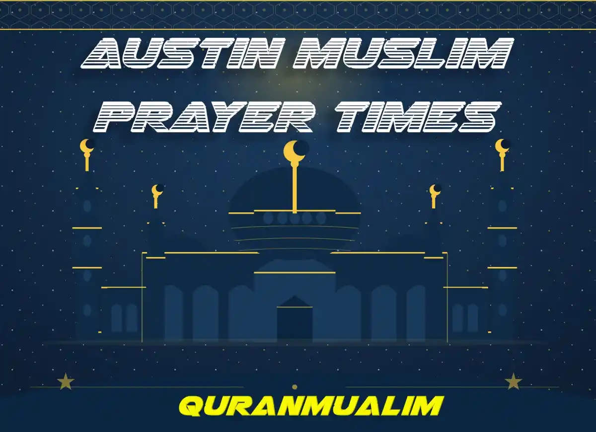 Austin Muslim Prayer Times | Austin Prayer Times , Prayer, Beliefs , Faith, Namaz, Salat, Dua, Pillar of Islam,, Namaz Time