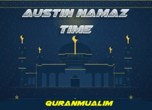 Austin Namaz Time | Prayer Times in Austin, USA , Prayer, Beliefs , Faith, Namaz, Salat, Dua, Pillar of Islam,, Namaz Time