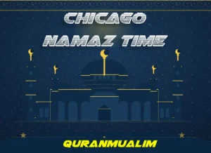 Chicago Namaz Time | Prayer Time Chicago , Prayer, Beliefs , Faith, Namaz, Salat, Dua, Pillar of Islam, Namaz Time