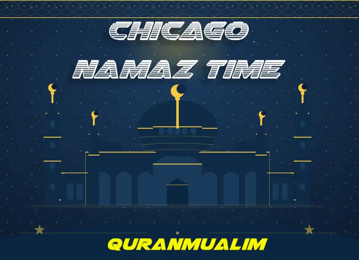 Chicago Namaz Time | Prayer Time Chicago , Prayer, Beliefs , Faith, Namaz, Salat, Dua, Pillar of Islam, Namaz Time