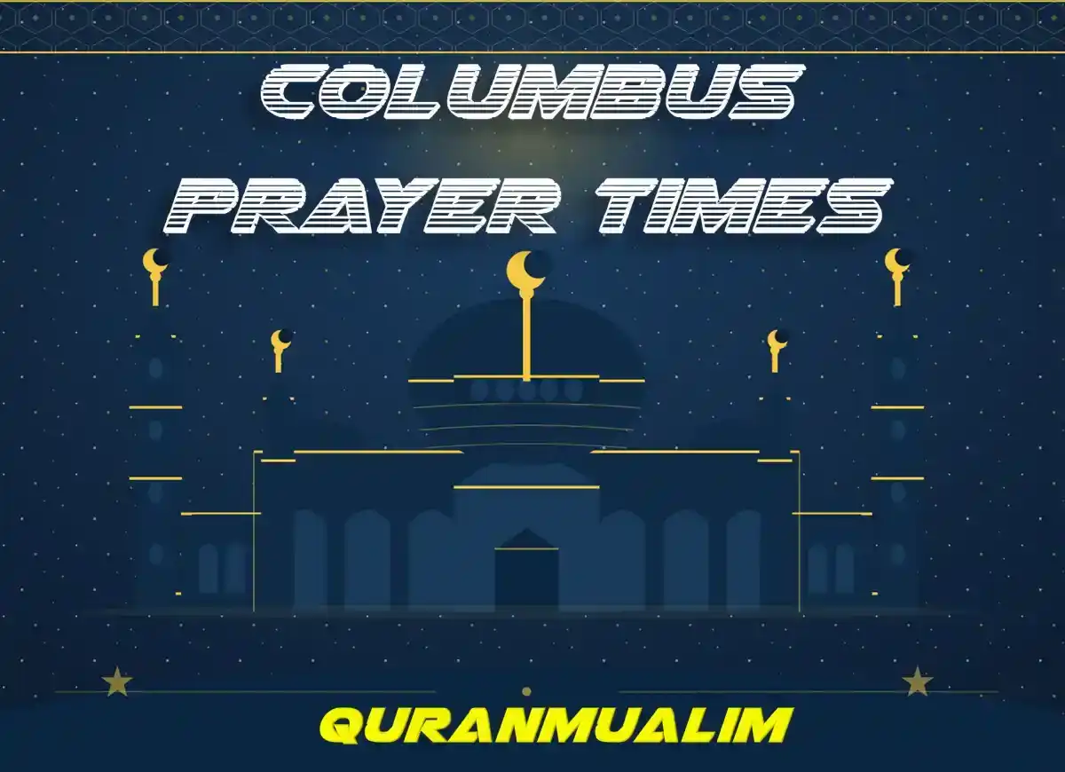 Columbus Prayer Times | Columbus (OH) Prayer Times , Prayer, Beliefs , Faith, Namaz, Salat, Dua, Pillar of Islam,, Namaz Time